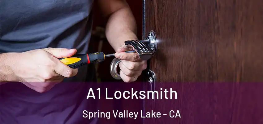  A1 Locksmith Spring Valley Lake - CA