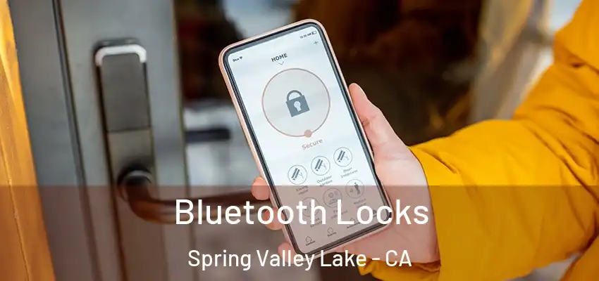  Bluetooth Locks Spring Valley Lake - CA