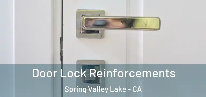  Door Lock Reinforcements Spring Valley Lake - CA