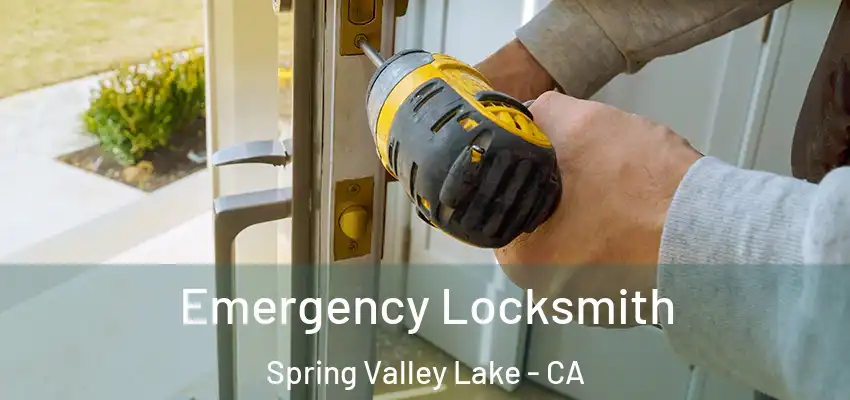  Emergency Locksmith Spring Valley Lake - CA