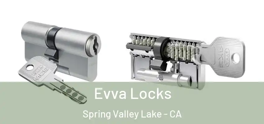  Evva Locks Spring Valley Lake - CA