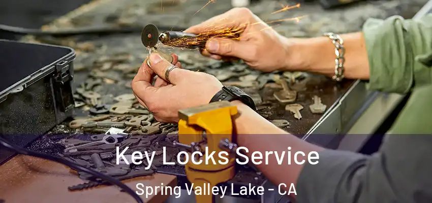  Key Locks Service Spring Valley Lake - CA