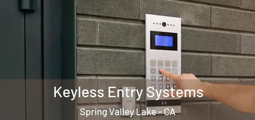  Keyless Entry Systems Spring Valley Lake - CA
