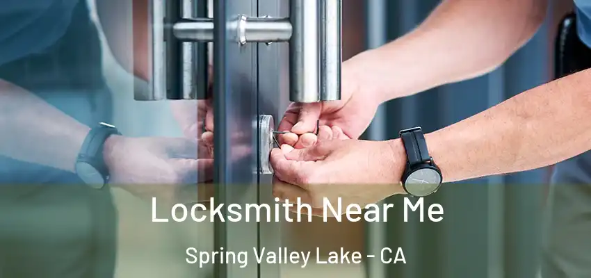  Locksmith Near Me Spring Valley Lake - CA