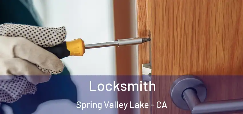 Locksmith Spring Valley Lake - CA