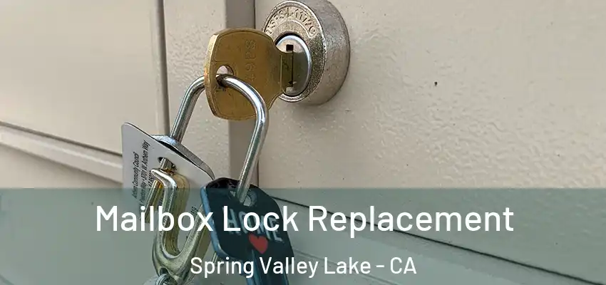  Mailbox Lock Replacement Spring Valley Lake - CA