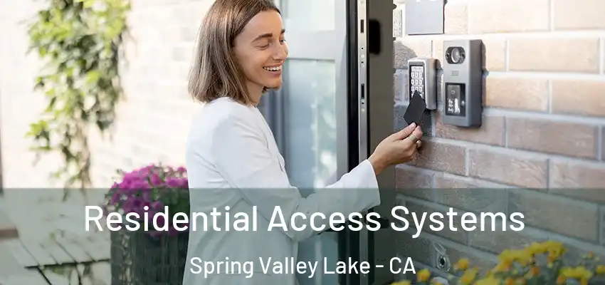  Residential Access Systems Spring Valley Lake - CA