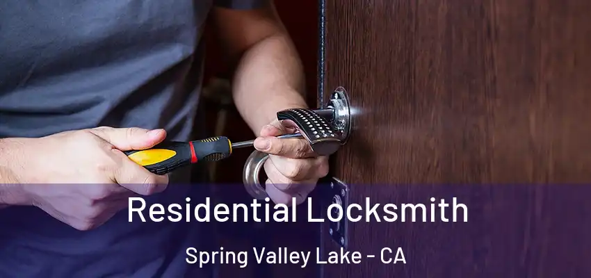  Residential Locksmith Spring Valley Lake - CA