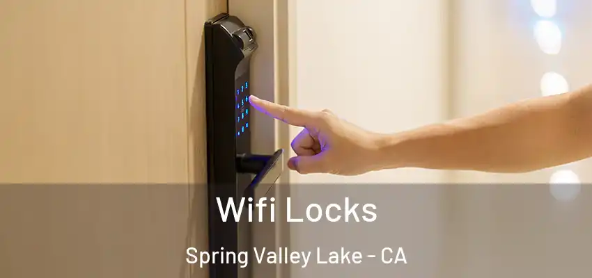  Wifi Locks Spring Valley Lake - CA